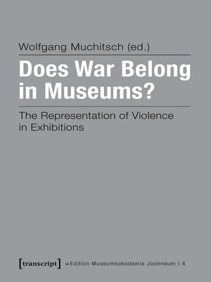 cover image of Does War Belong in Museums?